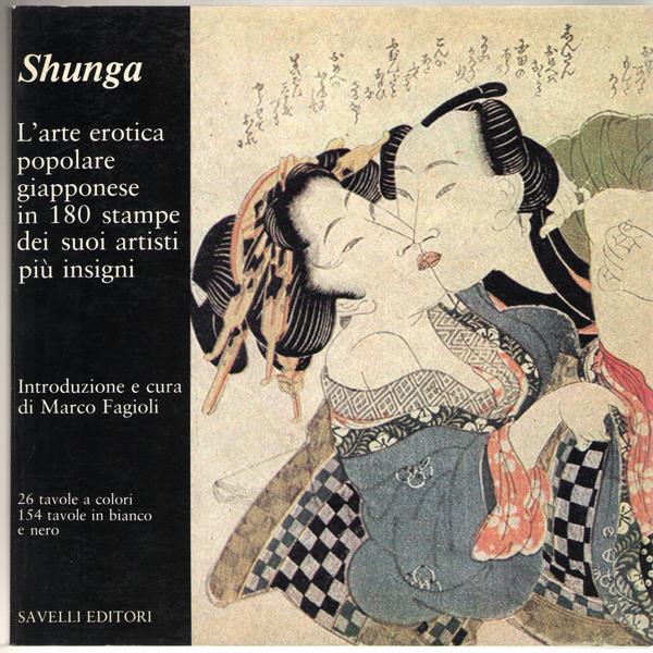 Shunga. L'arte erotica popolare giapponese in 180 stampe dei suoi …