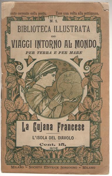 La Gujana Francese. L'isola del Diavolo. Biblioteca Illustrata dei Viaggi …