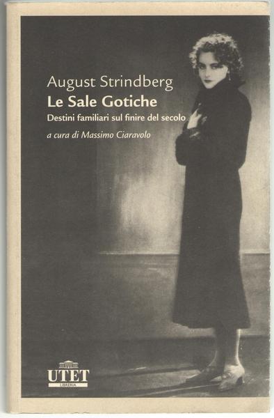 Le Sale Gotiche. Destini familiari sul finire del secolo.