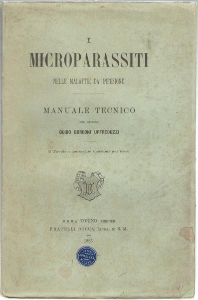I microparassiti nelle malattie da infezione. Manuale tecnico del dottore …