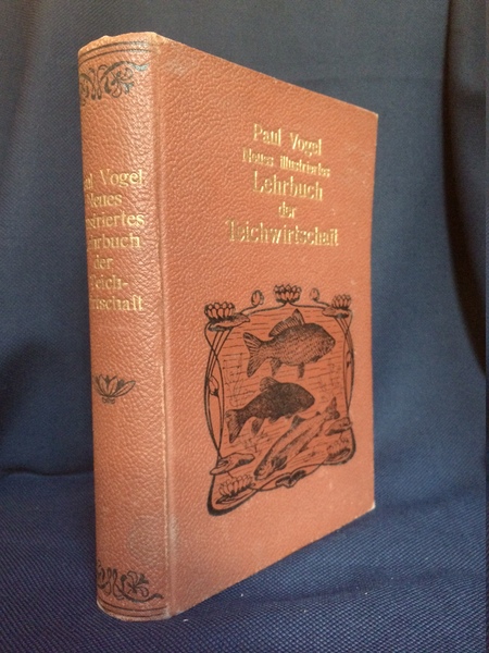 Neues illutriertes Lehrbuch der Teichwirtschaft