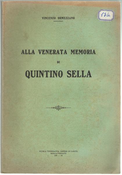 Alla venerata memoria del più illustre cittadino biellese: Quintino Sella.
