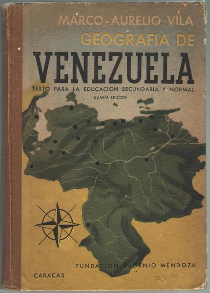 Geografia de Venezuela. Texto para la educacion secundaria y normal. …