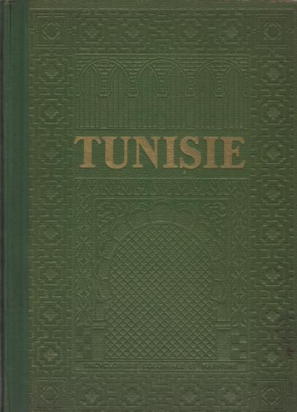 TUNISIE L'Encyclopédie Coloniale et Marittime