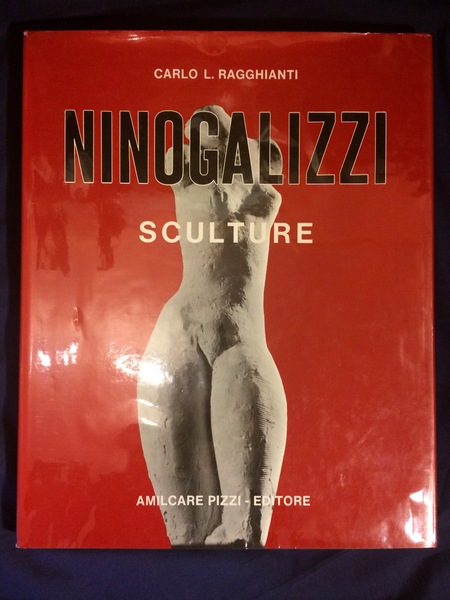 Nino Galizzi. Sculture.