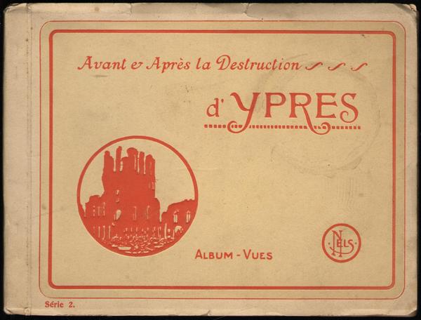 Avant et Après la Destruction d'YPRES. Album-Vues. Série 2.
