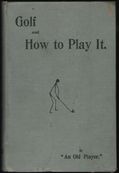 Golf and How to Play It.