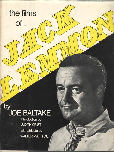 The films of Jack Lemmon. Introduction by Judith Crist, with …