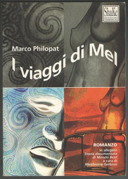 I viaggi di Mel. Romanzo. In allegato Storia documentata di …