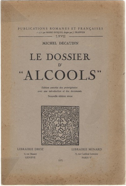 Le Dossier d'«Alcools». Edition annotée des préoriginales avec une introducione …