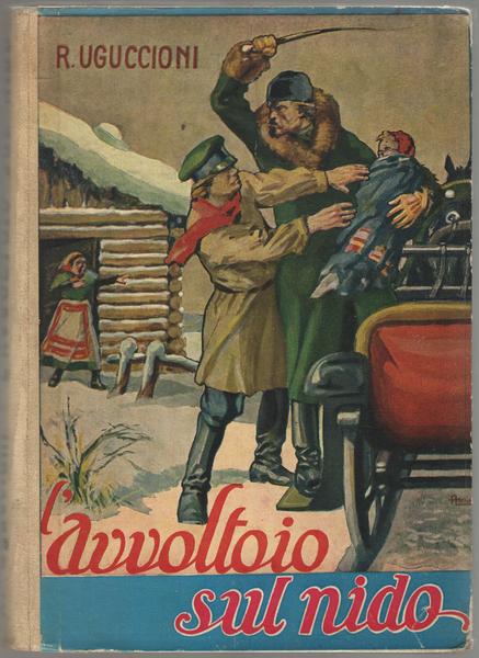 L'avvoltoio sul nido. Romanzo. Prefazione del Nob. Avv. Giov. Maria …