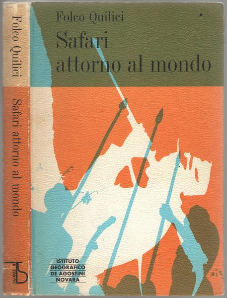 Safari attorno al mondo. Antologia di cacce in sei continenti, …