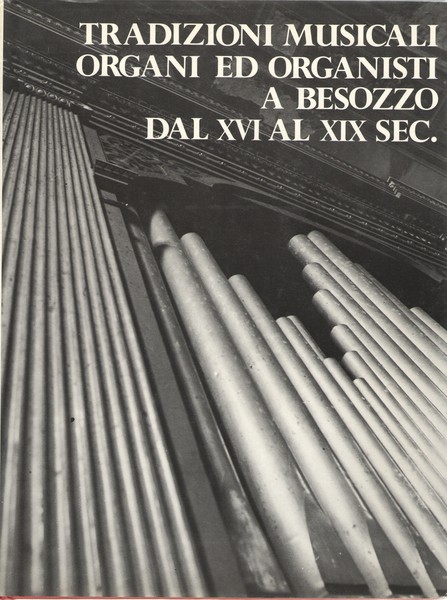 Tradizioni musicali, organi ed organisti a Besozzo dal XVI al …
