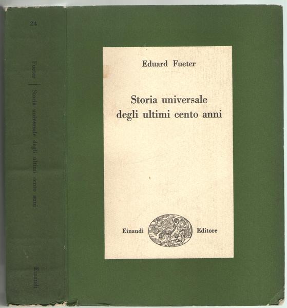 Storia universale degli ultimi cento anni.