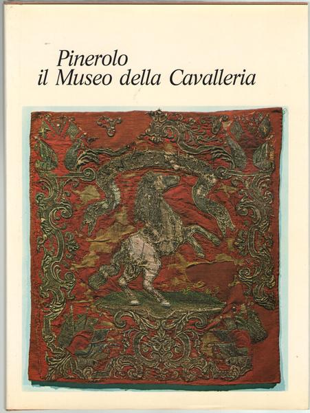 Pinerolo il Museo della Cavalleria.