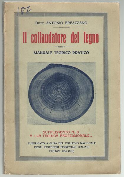 Il collaudatore del legno. Manuale teorico pratico. Supplemento N.3 a …