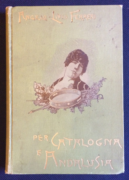 Per Catalogna e Andalusia. Ricordo.