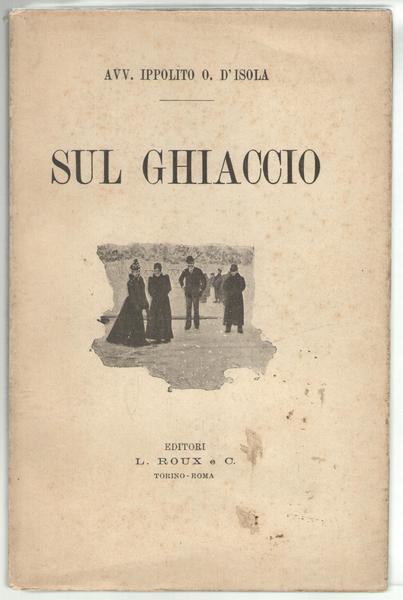 SUL GHIACCIO. Manuale del pattinatore con Figure e Pupazzetti, e …