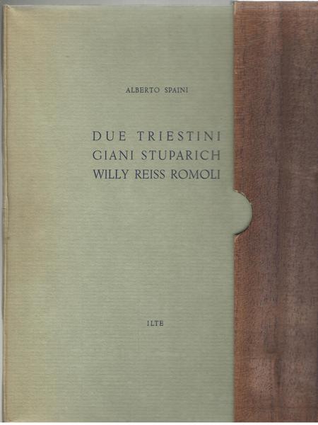 Due triestini. Giani Stuparich. Willy Reiss Romoli.