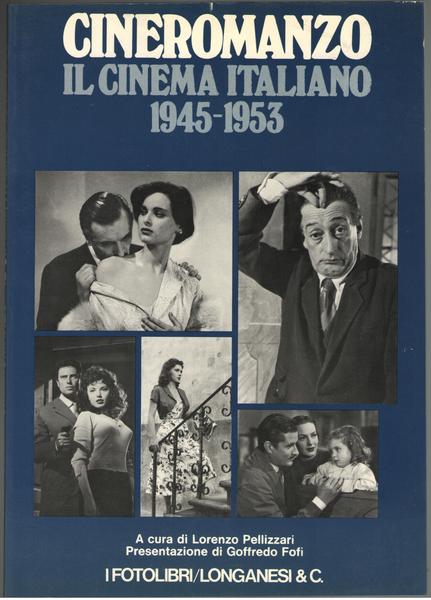 Cineromanzo. Il cinema italiano 1945-1953.
