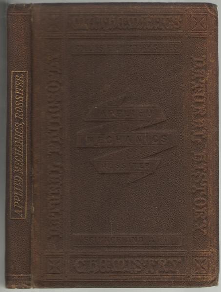 An Elementary Handbook of Applied Mechanichs, with 88 diagrams.