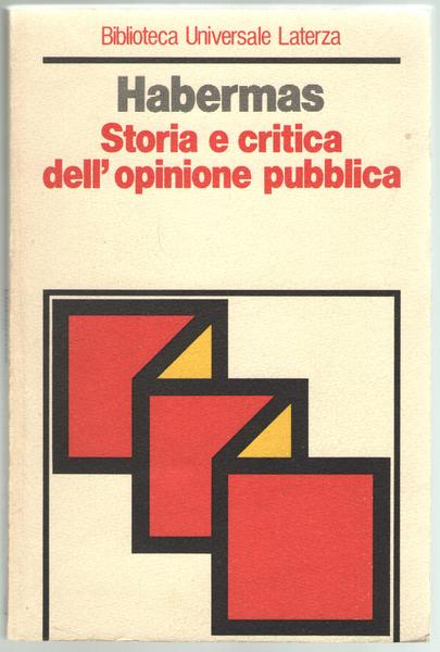 Storia e critica dell'opinione pubblica.