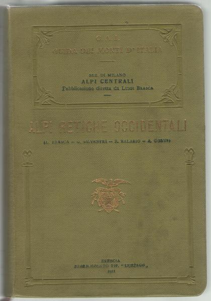 CLUB ALPINO ITALIANO GUIDA DEI MONTI D'ITALIA. ALPI CENTRALI VOLUME …