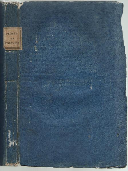 PENSÉES, REMARQUES ET OBSERVATIONS DE VOLTAIRE. OUVRAGE POSTHUME. A PARIS, …