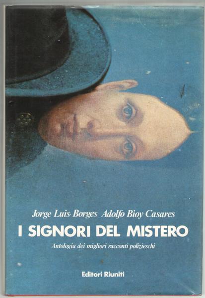 I signori del mistero. Antologia dei migliori racconti polizieschi.