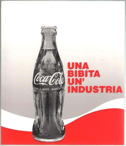 Coca Cola. Una bibita un’industria.
