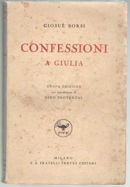 Confessioni a Giulia. Nuova edizione con introduzione di Dino Provenzal.