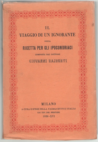 Il viaggio di un ignorante ossia Ricetta per gli ipocondriaci.