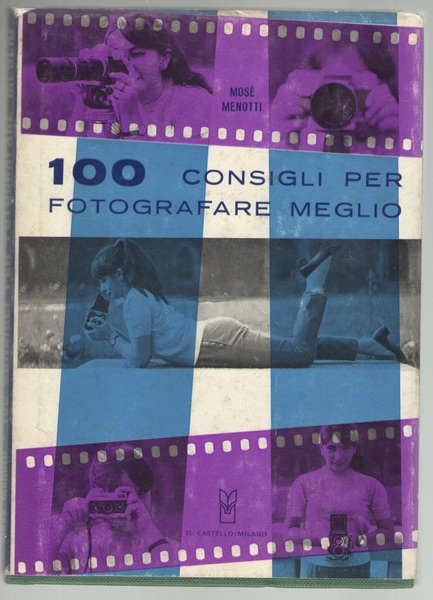 100 consigli per fotografare meglio.