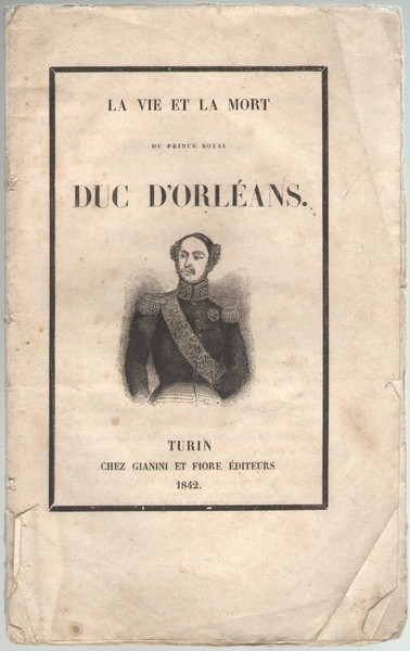 La vie et la mort du prince royal duc d’Orleans.