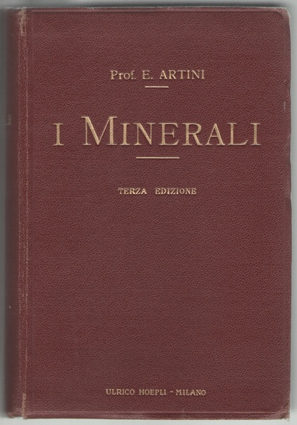 Manuali Hoepli - I Minerali. Terza Edizione riveduta e ampliata, …