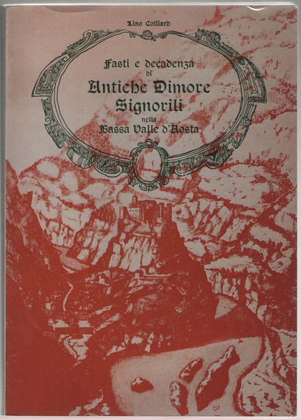 Fasti e decadenza di Antiche Dimore Signorili nella Bassa Valle …