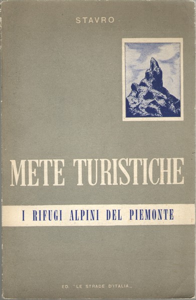 Mete Turistiche – I rifugi alpini del Piemonte Sotto gli …