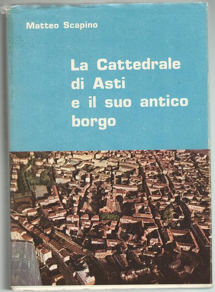 La Cattedrale di Asti e il suo antico borgo.