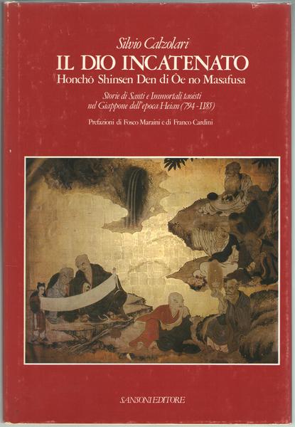 Il Dio Incatenato. Honcho Shinsen Den di Oe no Masufasa. …