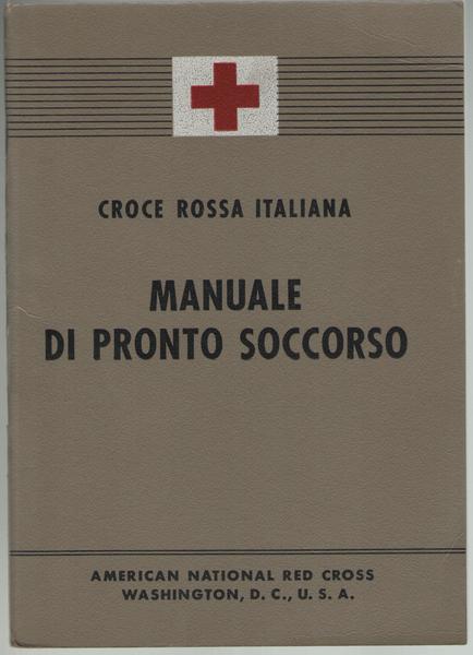 Croce Rossa Italiana. MANUALE DI PRONTO SOCCORSO. Ad uso degli …