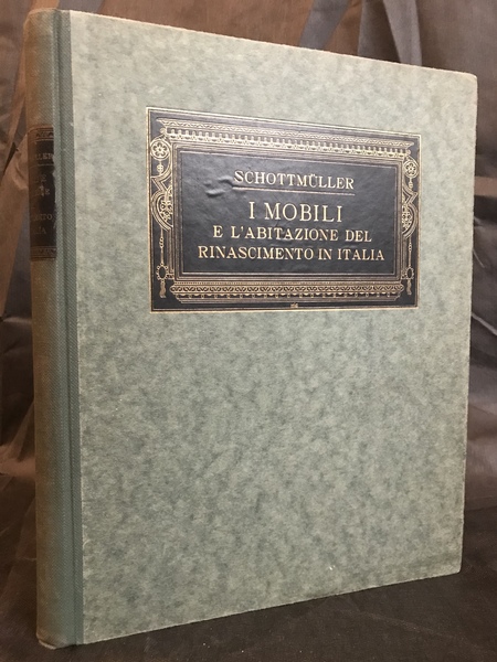 I mobili e l'abitazione del Rinascimento in Italia.