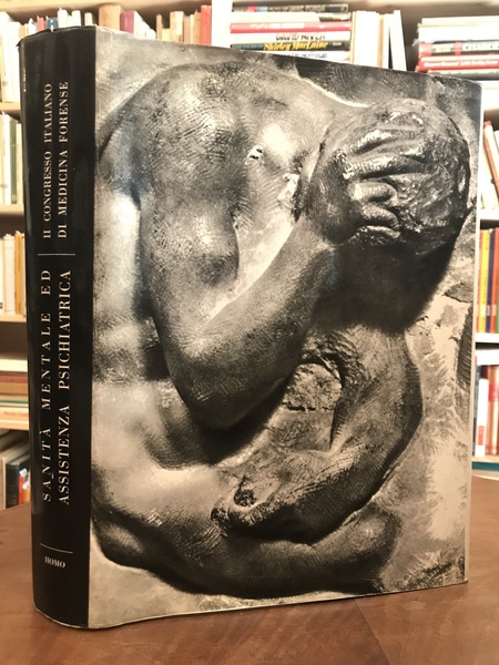 Sanità mentale ed assitenza psichiatrica. Atti del secondo congresso italiano …