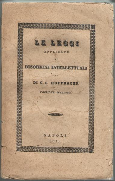 LE LEGGI APPLICATE AI DISORDINI INTELLETTUALI OVVERO TRATTATO DI MEDICINA …