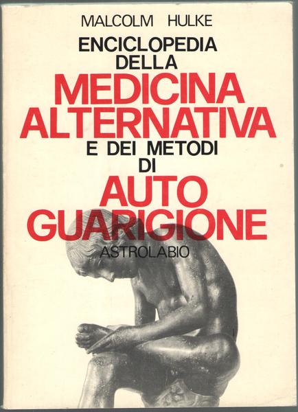 Enciclopedia della medicina alternativa e dei metodi di autoguarigione.