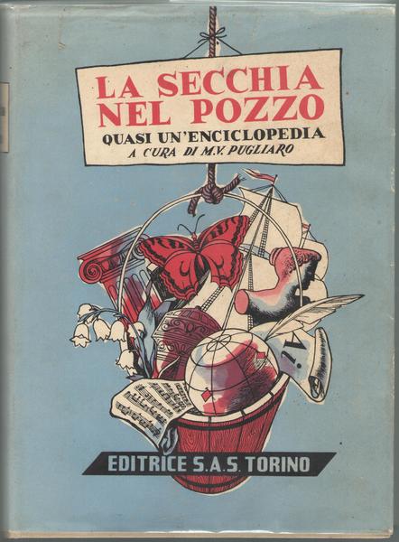 La secchia nel pozzo. Quasi un'enciclopedia.