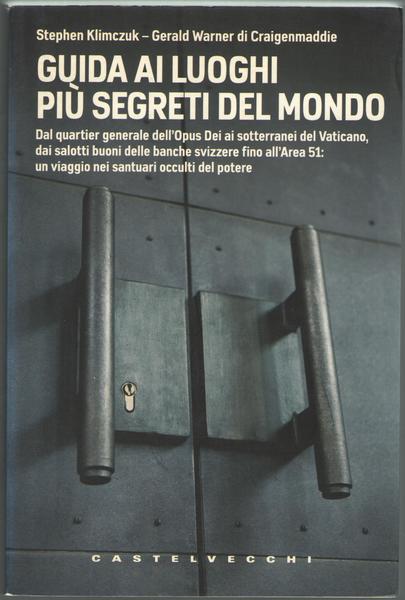 Guida ai luoghi più segreti del mondo.