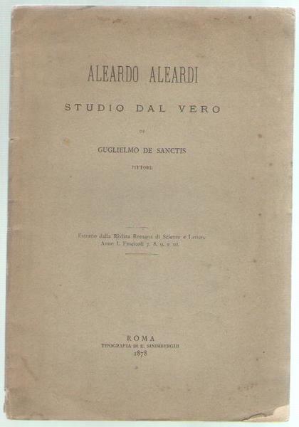 ALEARDO ALEARDI. STUDIO DAL VERO di Guglielmo De Sanctis Pittore. …