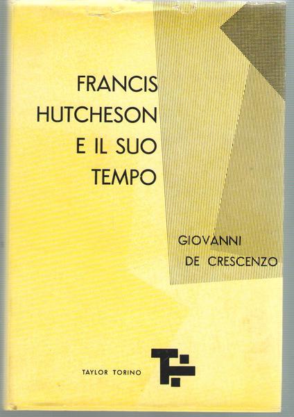 Francis Hutcheson e il suo tempo.