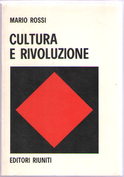 Cultura e rivoluzione. Funzionalismo storico e umanismo operativo.