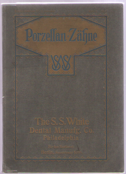 Katalog über S.S. White's Porzellan-Zähne. Katalog-Abteilung XV (2. Ausgabe) Liste …